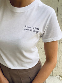 T-shirt “I want to look good for me”